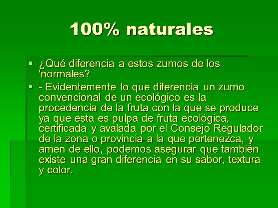 100% naturales ¿Qué diferencia a estos zumos de los normales