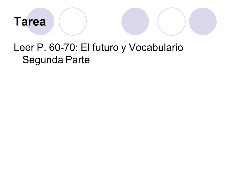 Tarea Leer P : El futuro y Vocabulario Segunda Parte