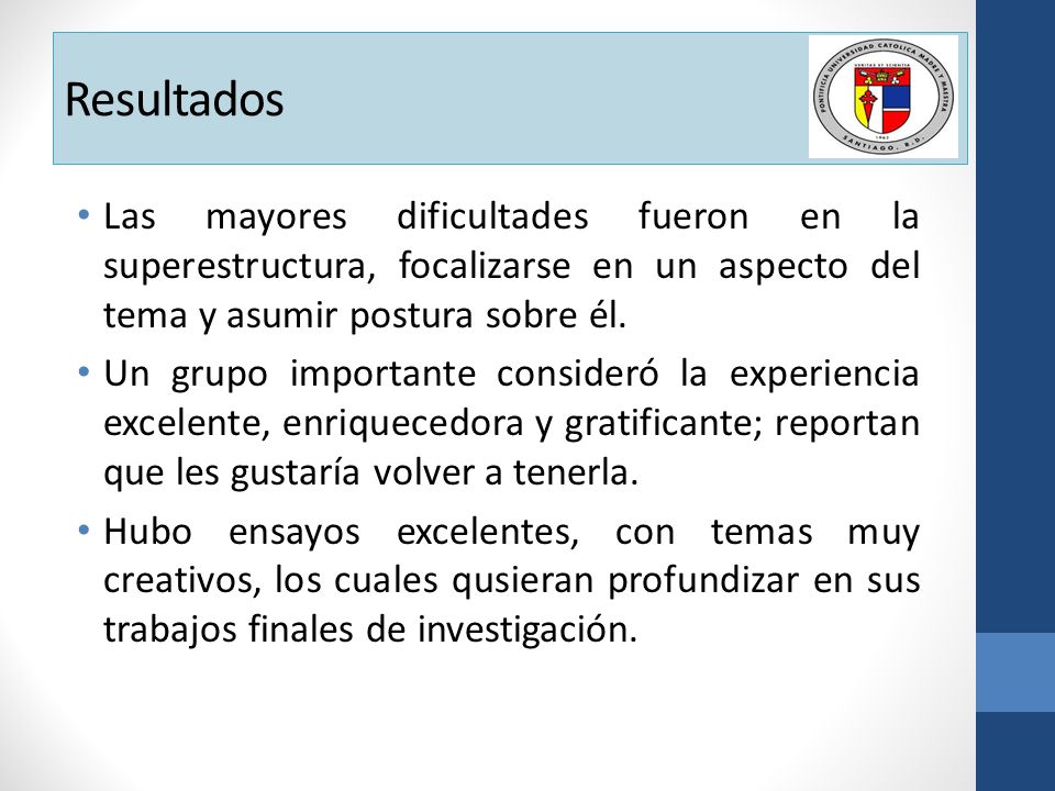 Resultados Las mayores dificultades fueron en la superestructura, focalizarse en un aspecto del tema y asumir postura sobre él.