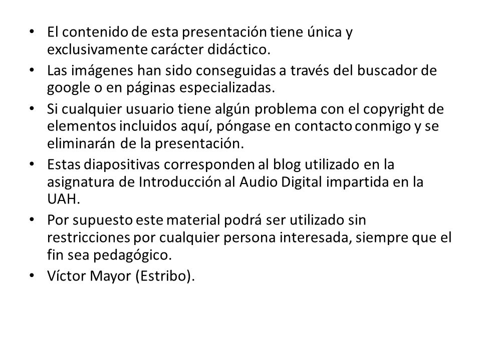 El contenido de esta presentación tiene única y exclusivamente carácter didáctico.