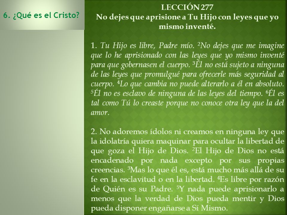 No dejes que aprisione a Tu Hijo con leyes que yo mismo inventé.