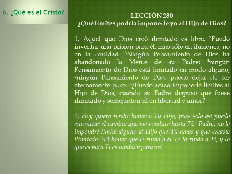 ¿Qué límites podría imponerle yo al Hijo de Dios