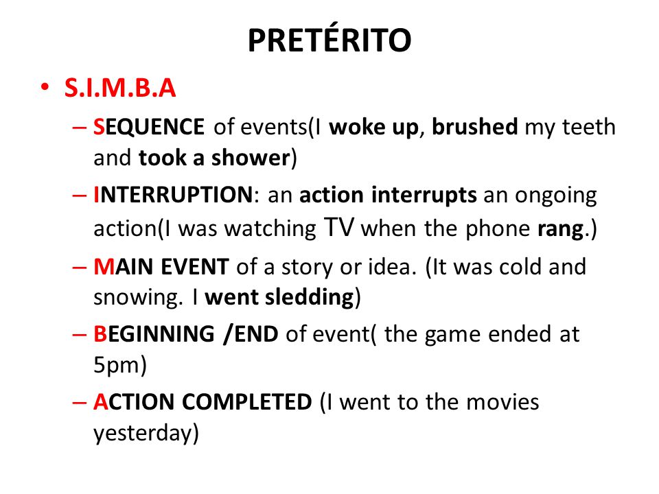 PRETÉRITO S.I.M.B.A. SEQUENCE of events(I woke up, brushed my teeth and took a shower)