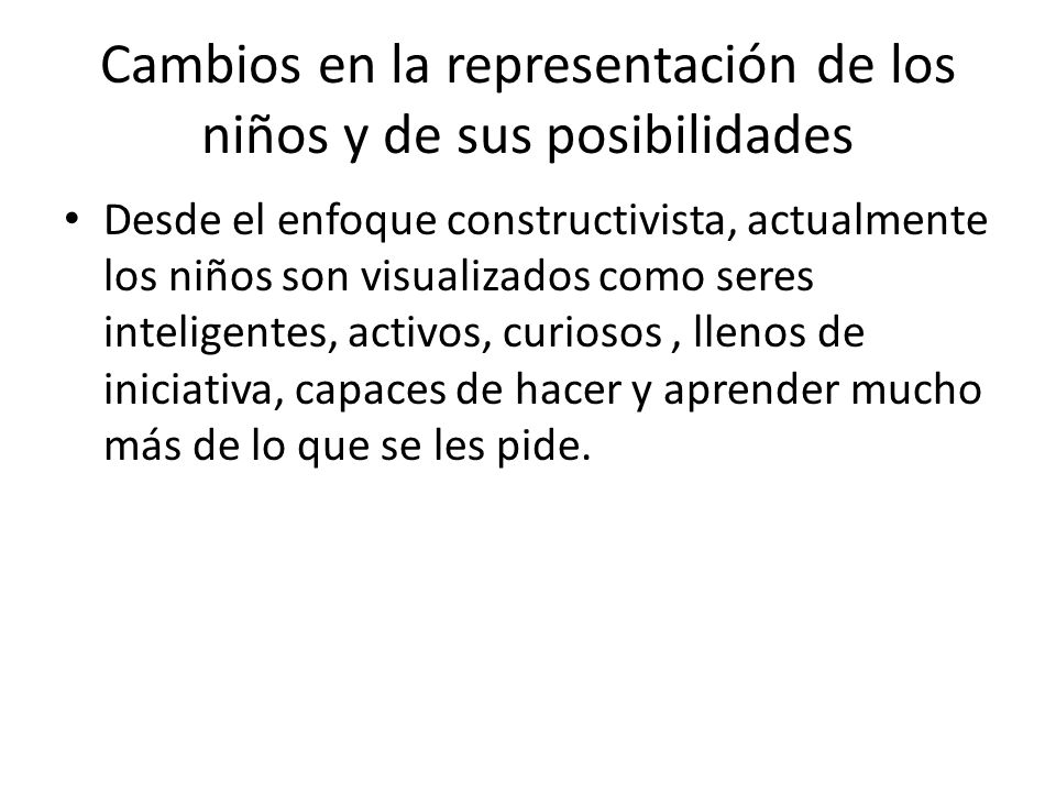 Cambios en la representación de los niños y de sus posibilidades
