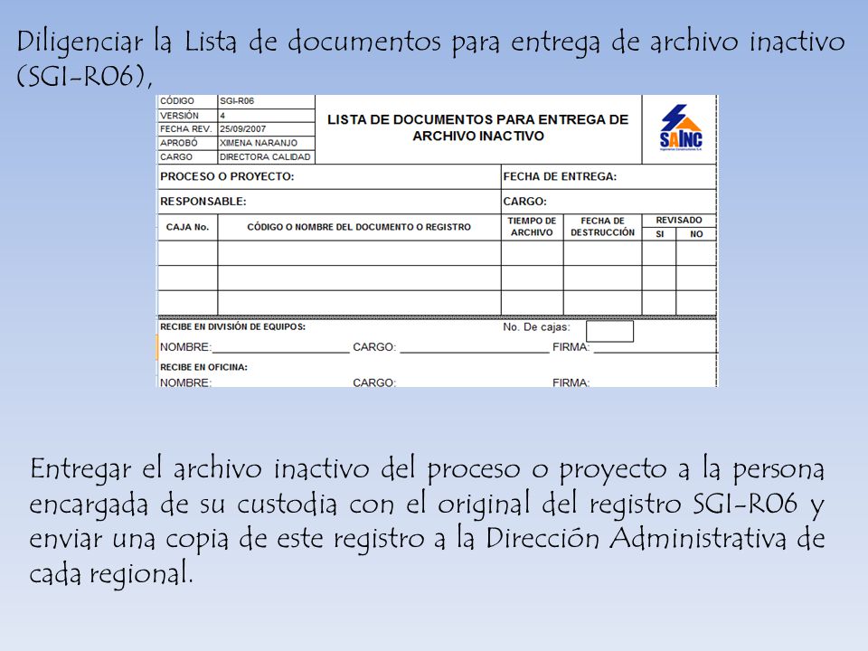 Diligenciar la Lista de documentos para entrega de archivo inactivo (SGI-R06),