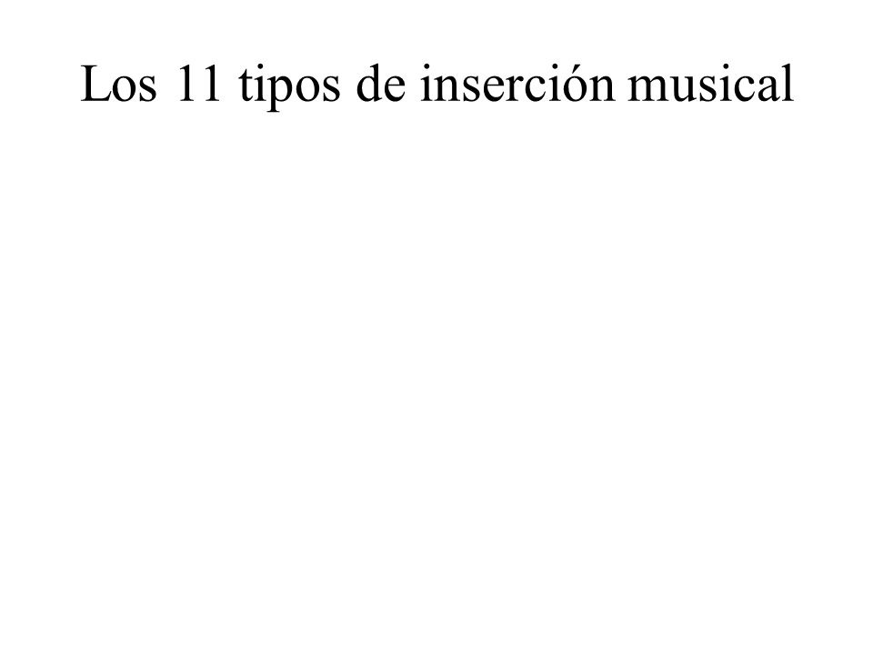 Los 11 tipos de inserción musical
