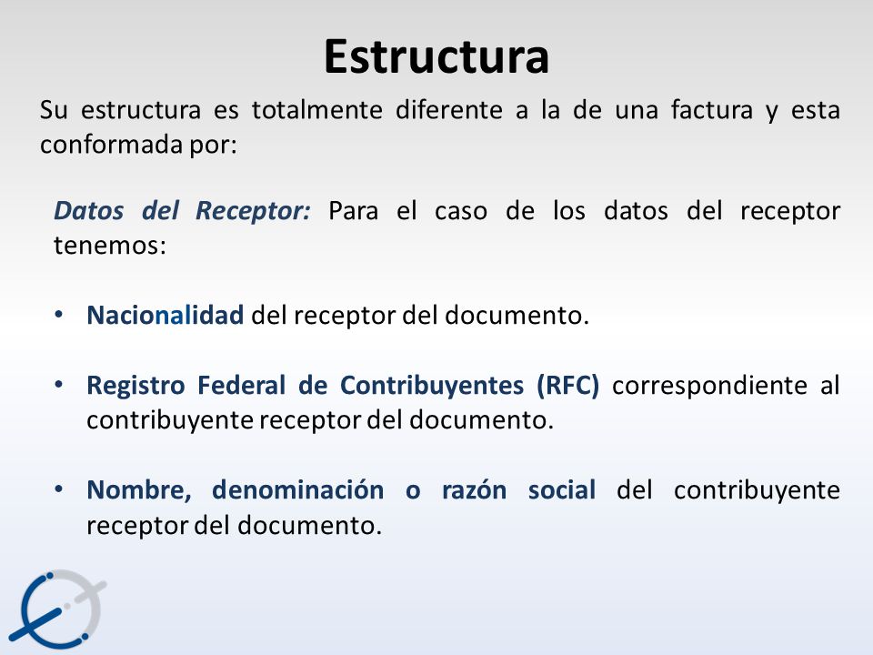 Estructura Su estructura es totalmente diferente a la de una factura y esta conformada por:
