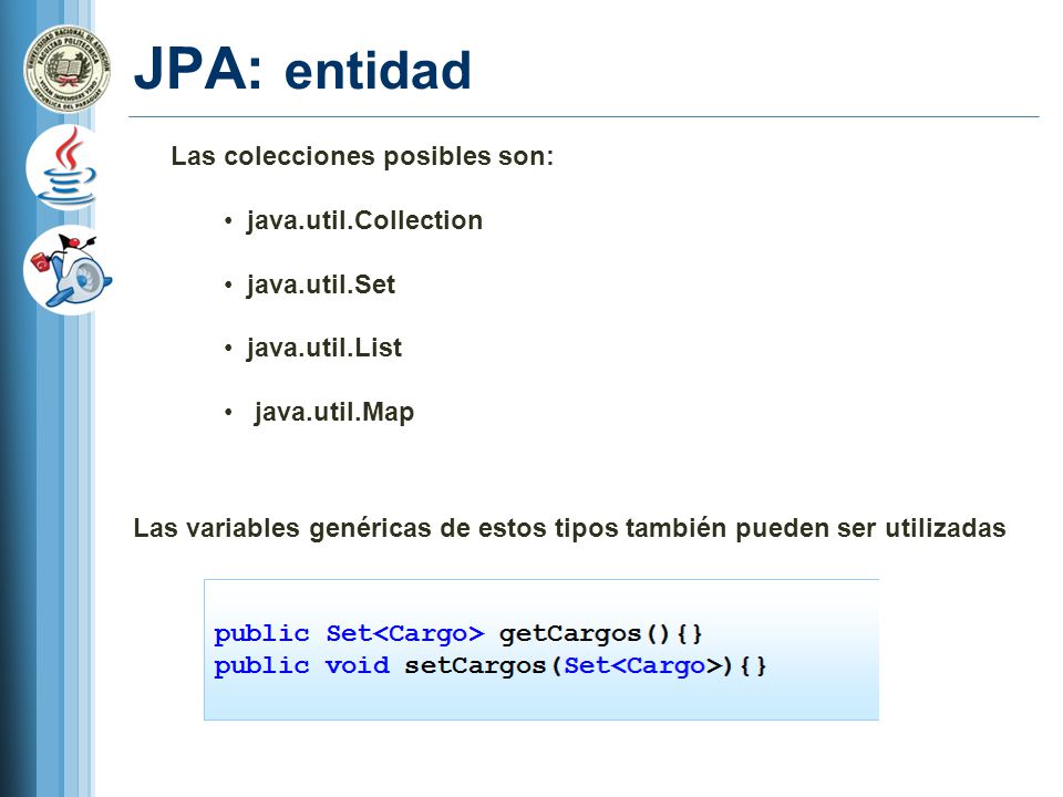 Las variables genéricas de estos tipos también pueden ser utilizadas