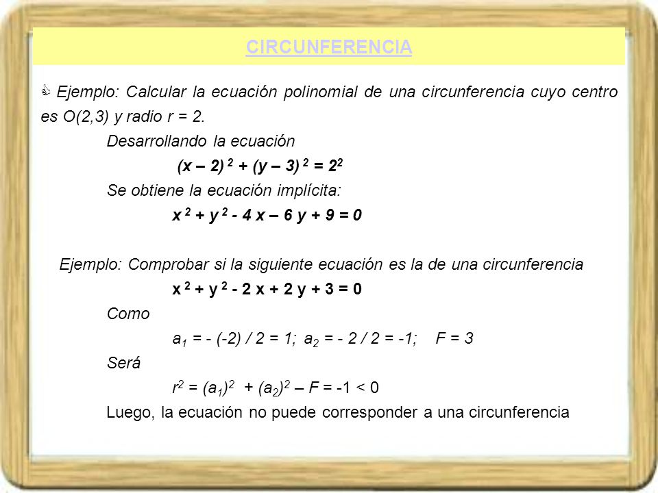 CIRCUNFERENCIA Ejemplo: Calcular la ecuación polinomial de una circunferencia cuyo centro es O(2,3) y radio r = 2.