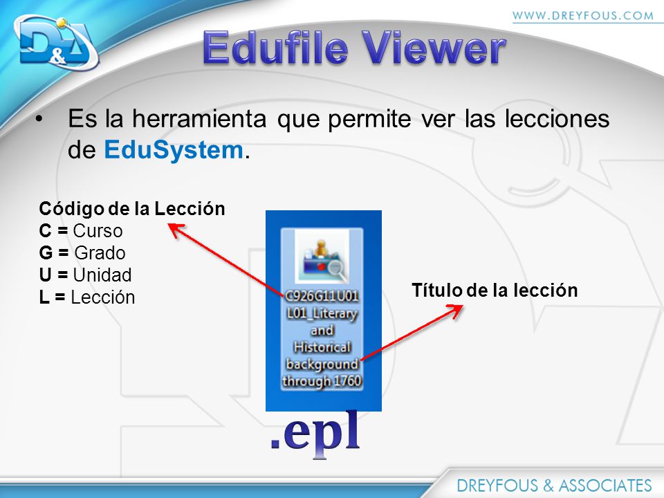 Edufile Viewer Es la herramienta que permite ver las lecciones de EduSystem. Código de la Lección.