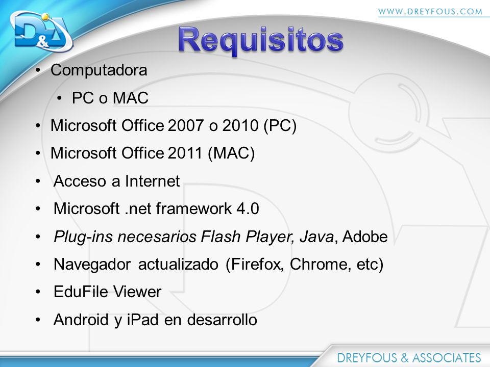 Requisitos Computadora PC o MAC Microsoft Office 2007 o 2010 (PC)