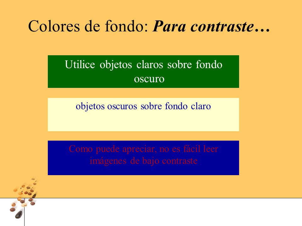 Colores de fondo: Para contraste…
