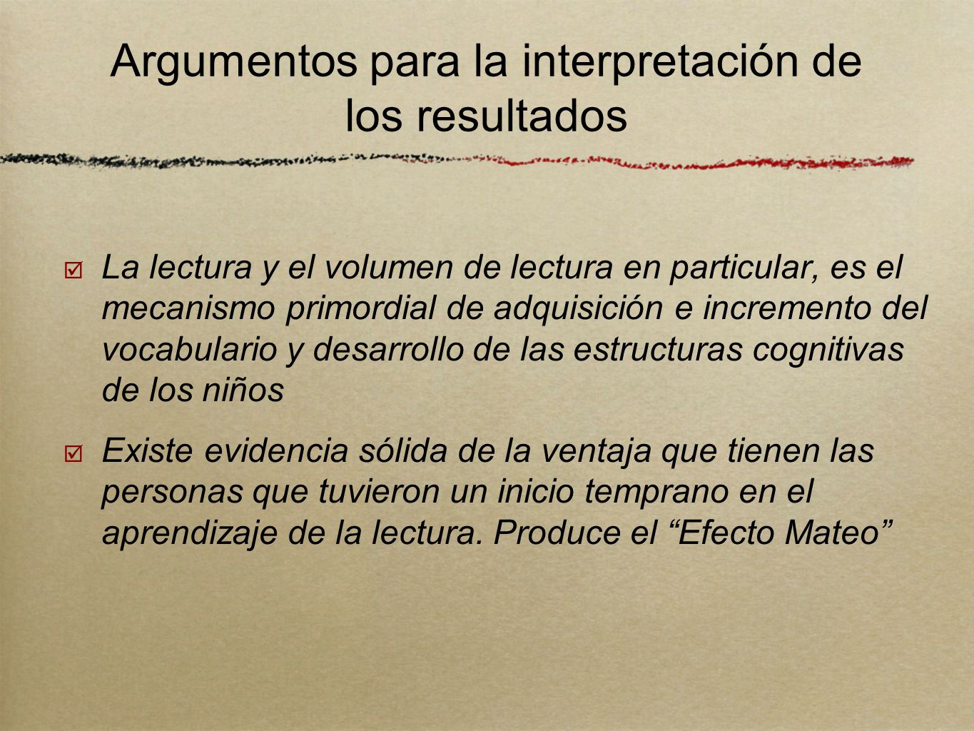 Argumentos para la interpretación de los resultados
