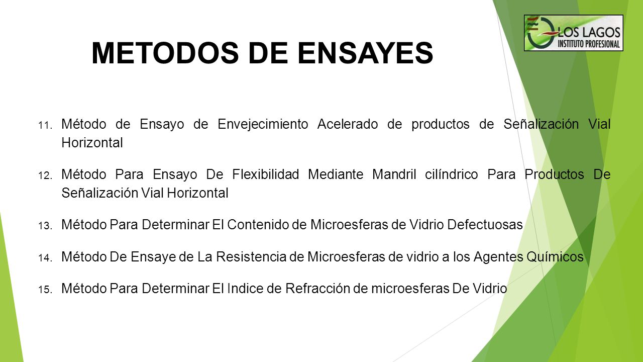 METODOS DE ENSAYES Método de Ensayo de Envejecimiento Acelerado de productos de Señalización Vial Horizontal.