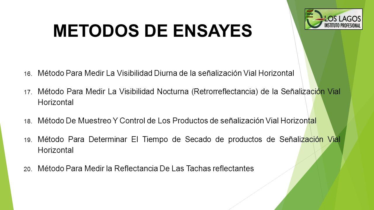 METODOS DE ENSAYES Método Para Medir La Visibilidad Diurna de la señalización Vial Horizontal.