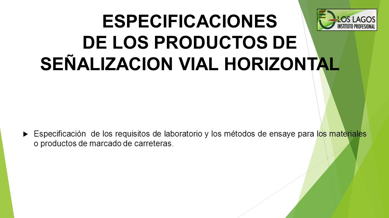 ESPECIFICACIONES DE LOS PRODUCTOS DE SEÑALIZACION VIAL HORIZONTAL