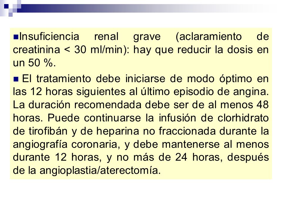 Insuficiencia renal grave (aclaramiento de creatinina < 30 ml/min): hay que reducir la dosis en un 50 %.