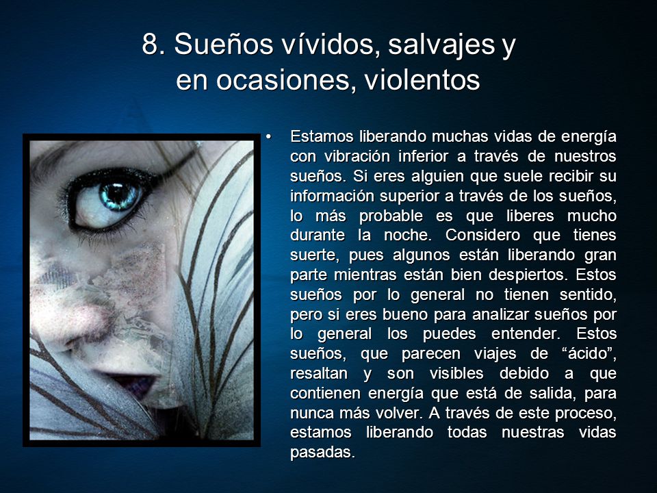 8. Sueños vívidos, salvajes y en ocasiones, violentos