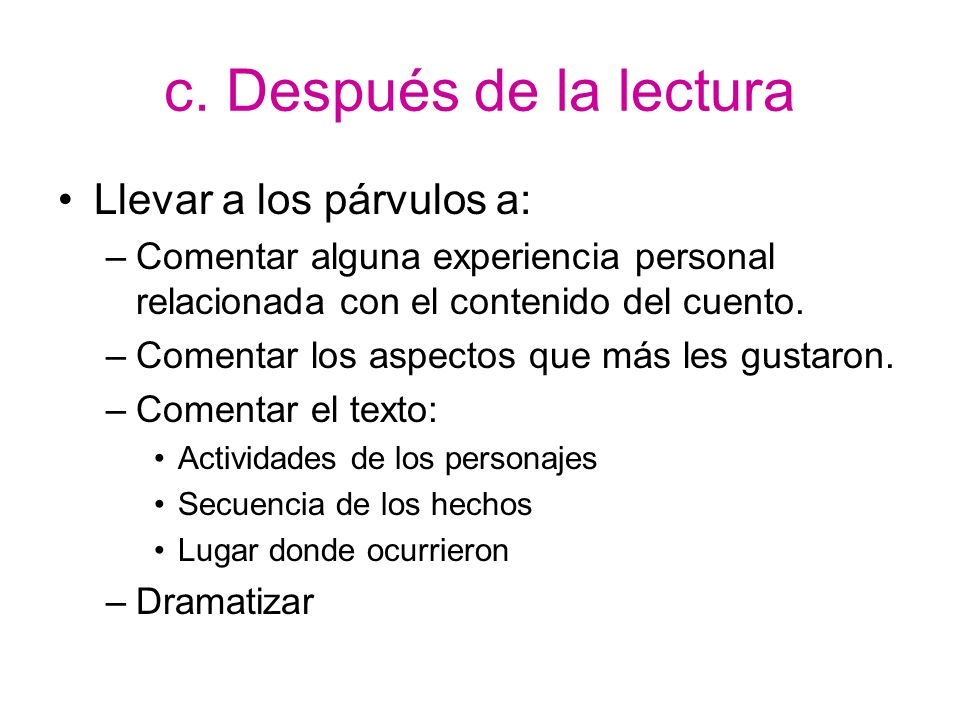 c. Después de la lectura Llevar a los párvulos a: