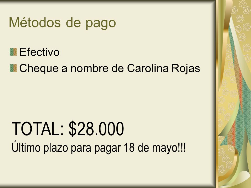 TOTAL: $ Métodos de pago Último plazo para pagar 18 de mayo!!!