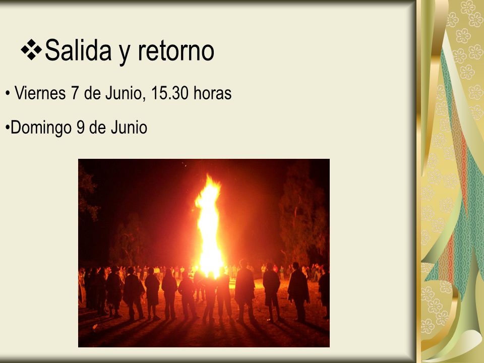 Salida y retorno Viernes 7 de Junio, horas Domingo 9 de Junio