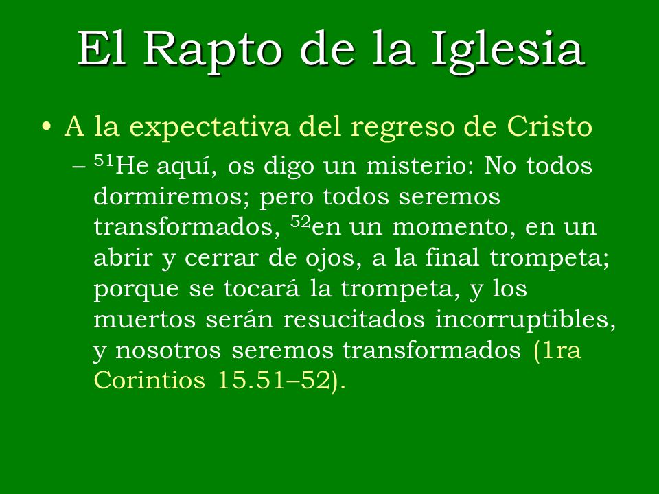 El Rapto de la Iglesia A la expectativa del regreso de Cristo