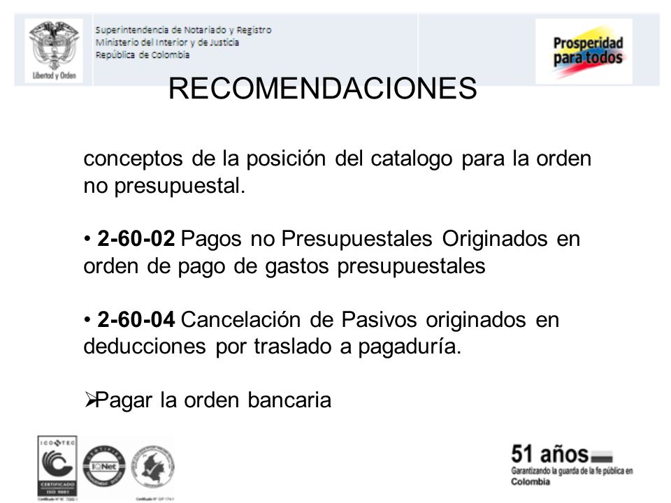 RECOMENDACIONES conceptos de la posición del catalogo para la orden no presupuestal.