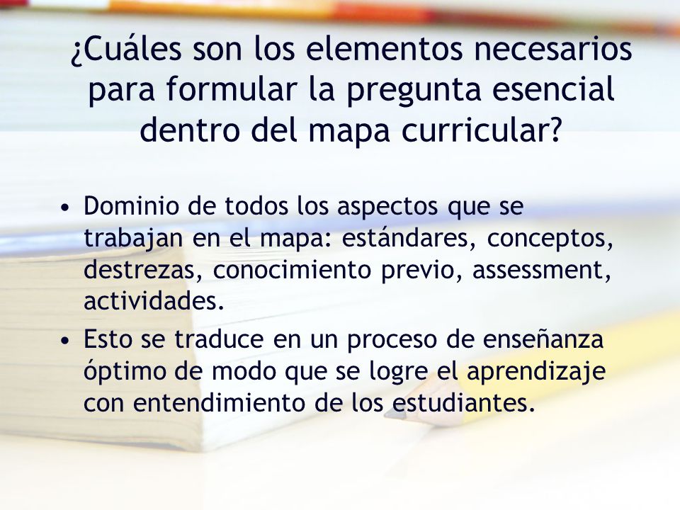 ¿Cuáles son los elementos necesarios para formular la pregunta esencial dentro del mapa curricular
