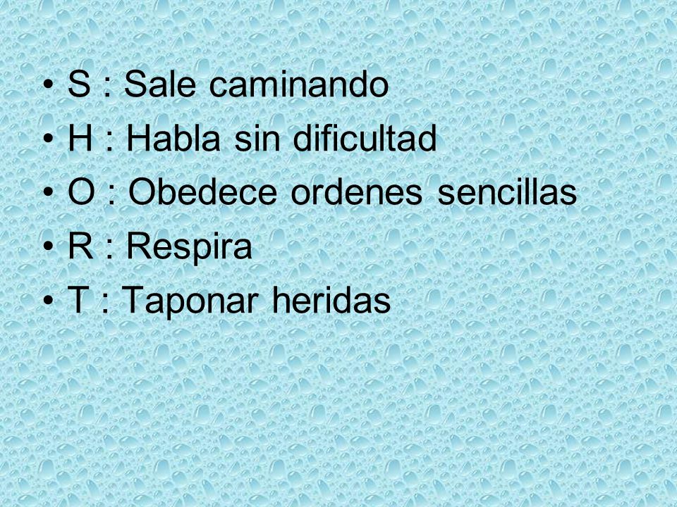 S : Sale caminando H : Habla sin dificultad. O : Obedece ordenes sencillas.