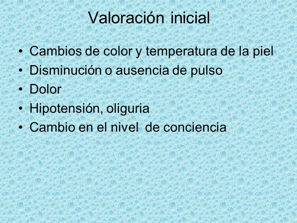 Valoración inicial Cambios de color y temperatura de la piel