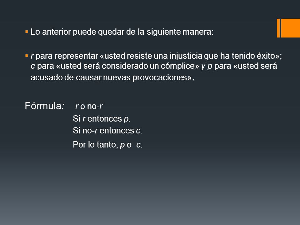 Fórmula: r o no-r Lo anterior puede quedar de la siguiente manera: