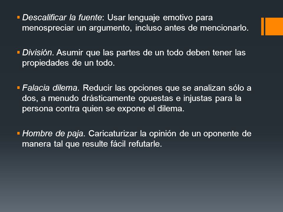 Descalificar la fuente: Usar lenguaje emotivo para menospreciar un argumento, incluso antes de mencionarlo.