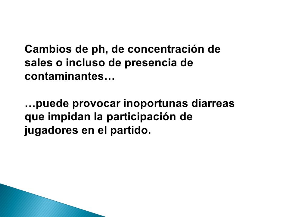 Cambios de ph, de concentración de sales o incluso de presencia de contaminantes…