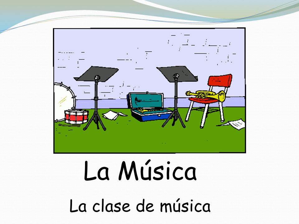 La Música La clase de música