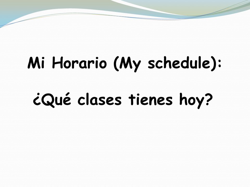 Mi Horario (My schedule):