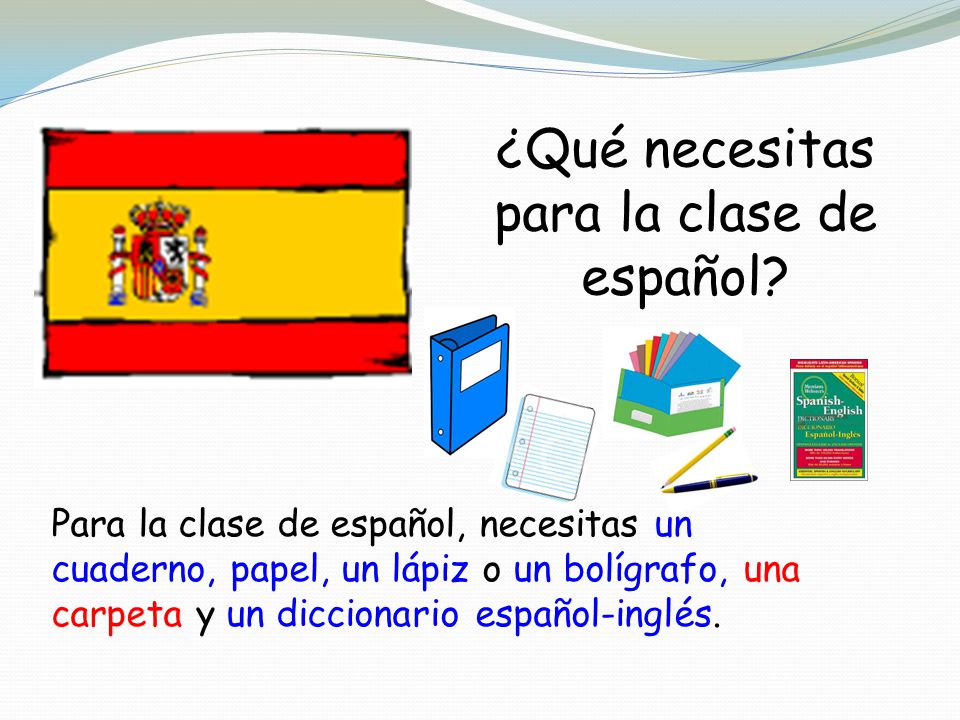¿Qué necesitas para la clase de español