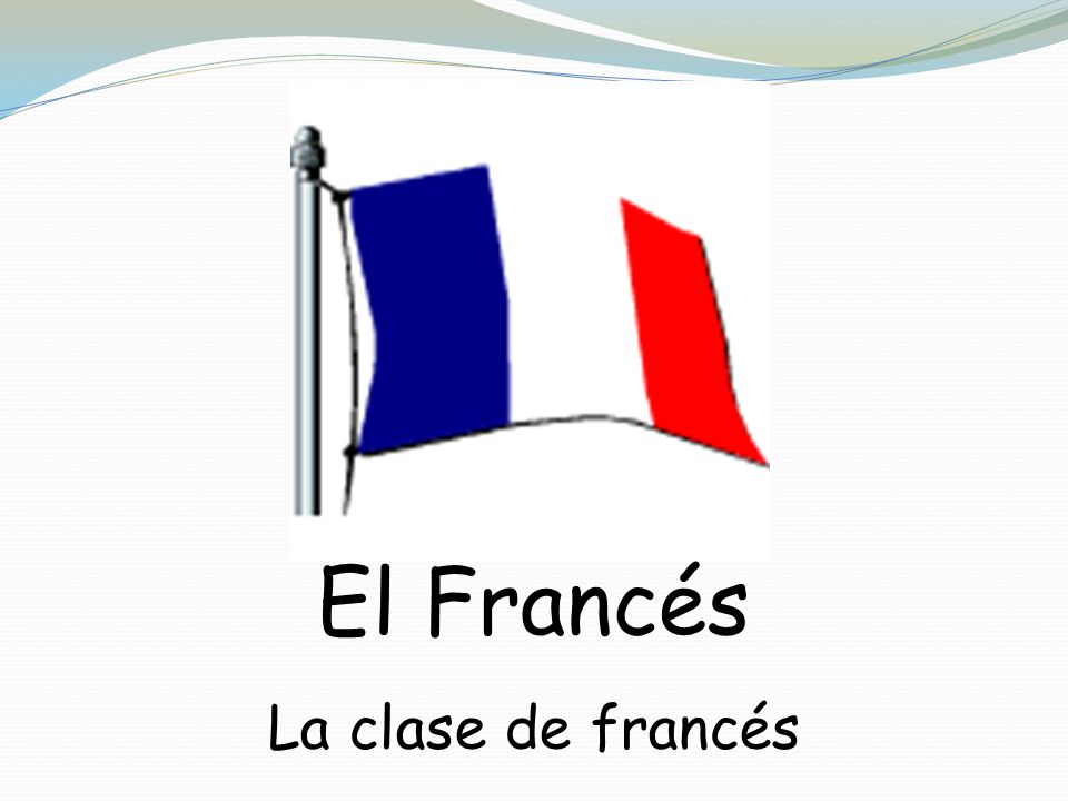 El Francés La clase de francés