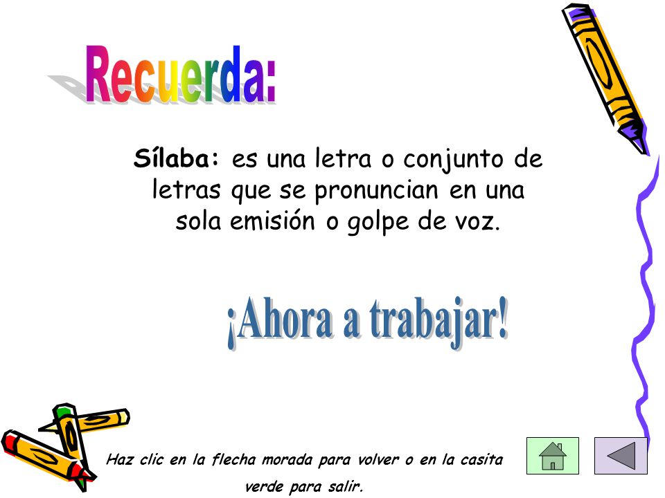 Haz clic en la flecha morada para volver o en la casita
