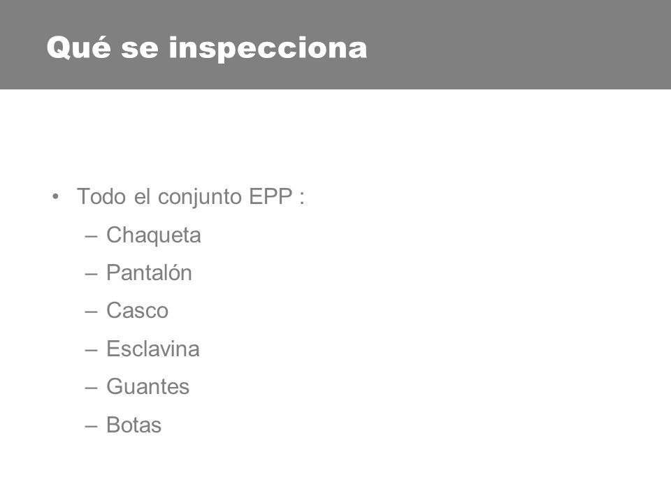 Tipos de inspección Los tres tipos de inspección: Rutinaria Avanzada