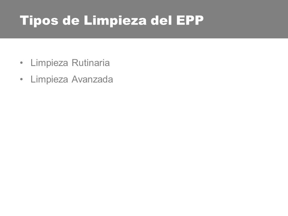 Limpieza Rutinaria Cuando sea posible inicie el proceso de limpieza en la escena: Sacudir cualquier particula evidente.