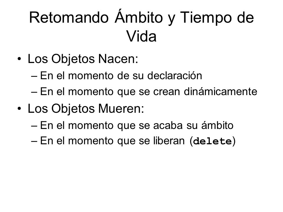 Retomando Ámbito y Tiempo de Vida