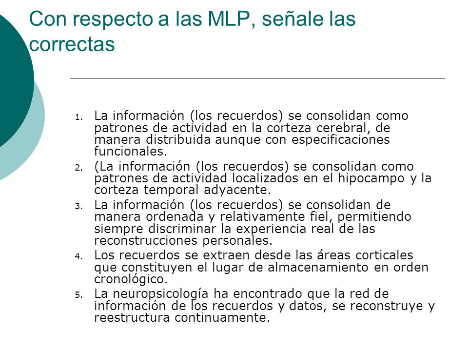 Con respecto a las MLP, señale las correctas