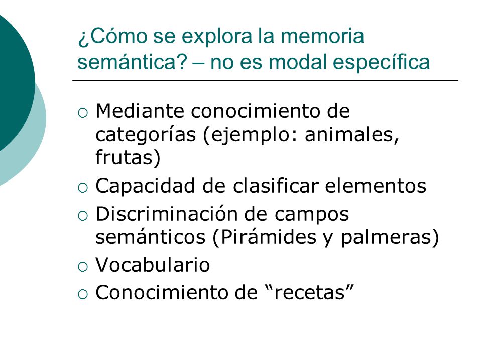 ¿Cómo se explora la memoria semántica – no es modal específica