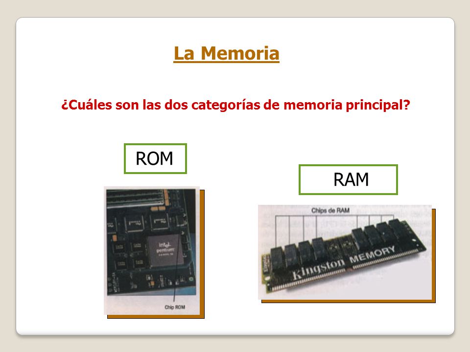 ¿Cuáles son las dos categorías de memoria principal