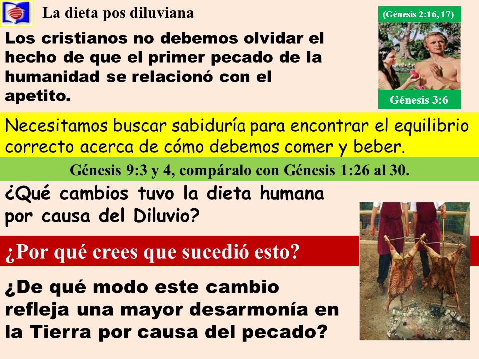 Génesis 9:3 y 4, compáralo con Génesis 1:26 al 30.