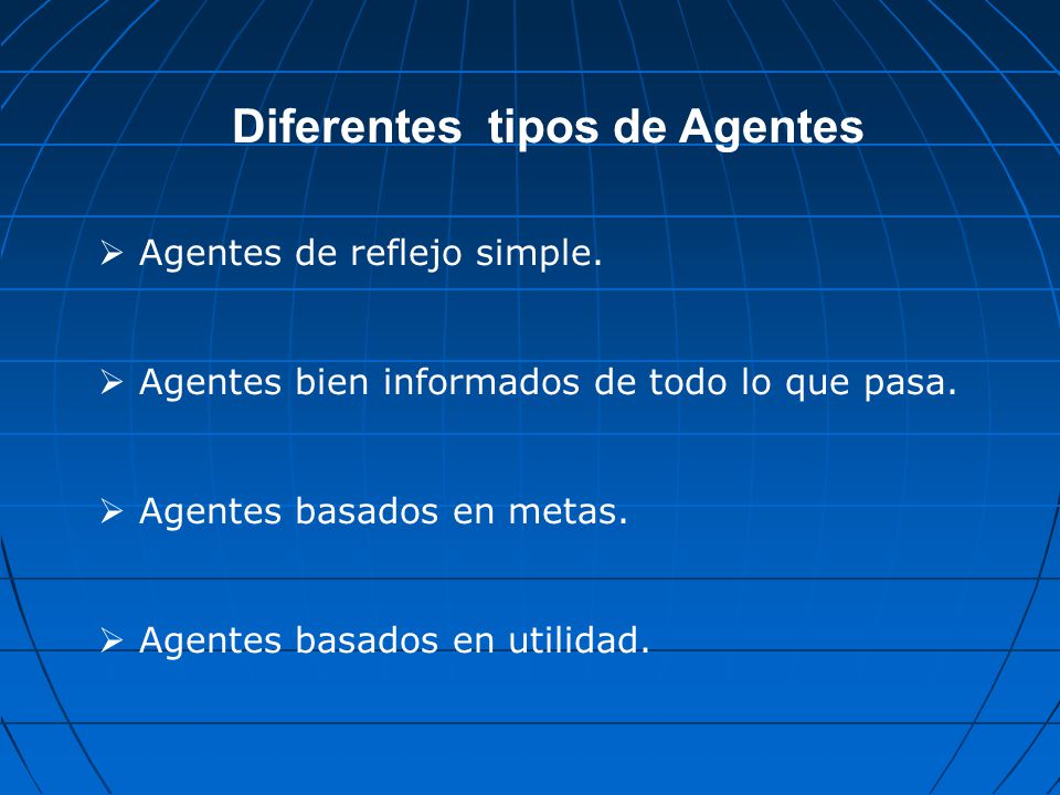 Diferentes tipos de Agentes