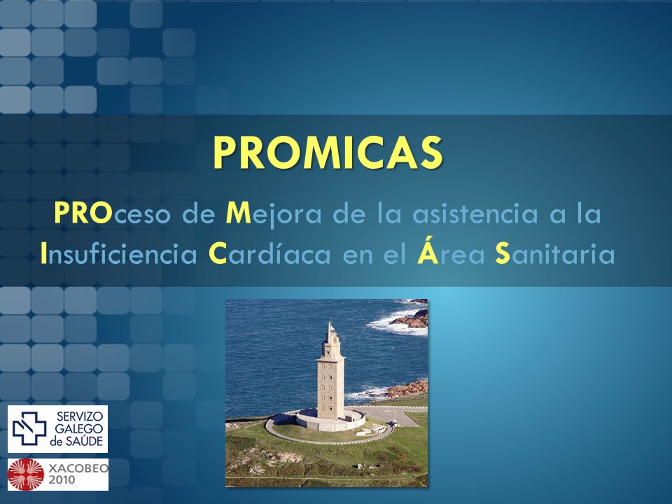PROMICAS PROceso de Mejora de la asistencia a la Insuficiencia Cardíaca en el Área Sanitaria