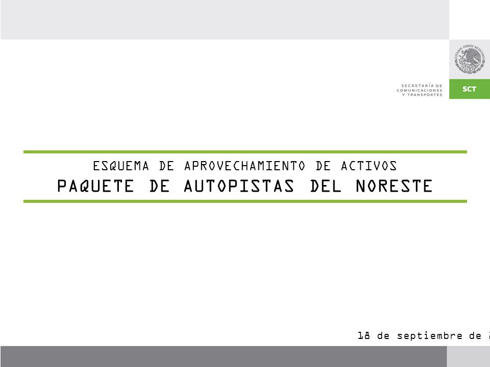 ESQUEMA DE APROVECHAMIENTO DE ACTIVOS PAQUETE DE AUTOPISTAS DEL NORESTE