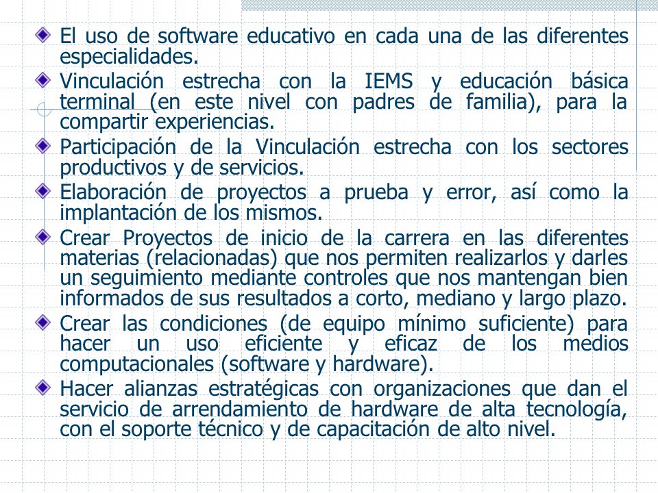El uso de software educativo en cada una de las diferentes especialidades.