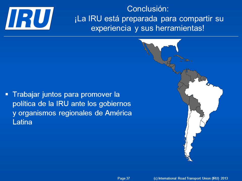 Conclusión: ¡La IRU está preparada para compartir su experiencia y sus herramientas!
